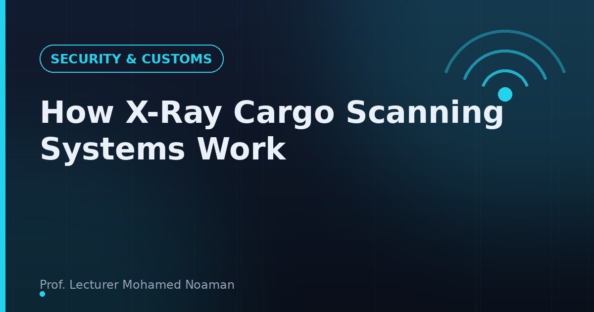 How X-Ray Cargo Scanning Systems Work